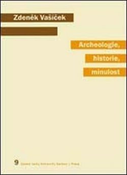 Archeologie, historie, minulost