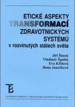 Etické aspekty transformací zdravotnických systémů v rozvinutých státech světa