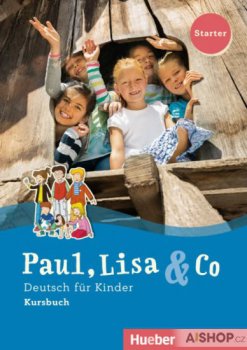 Paul, Lisa & Co Starter: Kursbuch