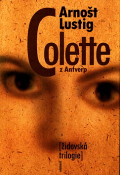Colette z Antverp /židovská trilogie/