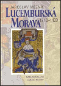 Lucemburská Morava 1310-1423