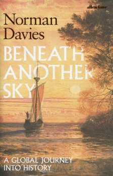 Beneath Another Sky: A Global Journey into History