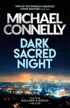 Dark Sacred Night: A Bosch and Ballard thriller