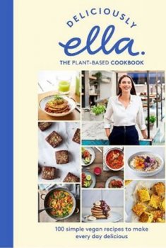 Deliciously Ella The Plant-Based Cookbook