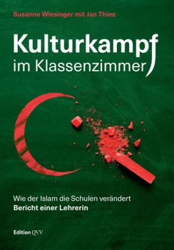 Kulturkampf im Klassenzimmer : Wie der Islam die Schulen verändert. Bericht einer Lehrerin