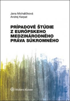 Prípadové štúdie z európskeho medzinárodného práva súkromného