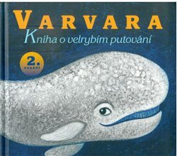 Varvara – kniha o velrybím putování