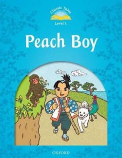 Classic Tales 1 2e: Peach Boy