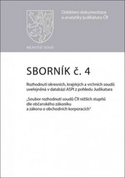 Sborník č. 4 Rozhodnutí okresních, krajských a vrchních soudů uveřejněná v datab