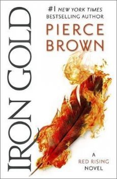 Iron Gold : The explosive new novel in the Red Rising series: Red Rising Series 4