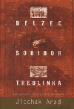 Belzec, Sobibor, Treblinka