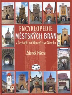 Encyklopedie městských bran v Čechách, na Moravě a ve Slezsku