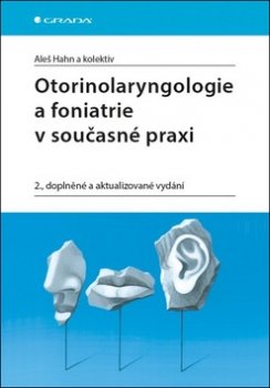 Otorinolaryngologie a foniatrie v současnosti
