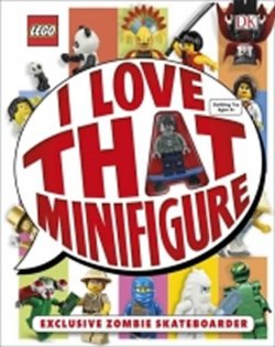 LEGO: I Love That Minifigure! : With Exclusive Zombie Skateboarder Minifigure