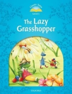 The Lazy Grasshopper: Level 1/Classic Tales