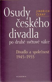 Osudy českého divadla po druhé světové válce