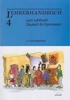 Deutsch für Gymnasien 4. díl - Metodická příručka