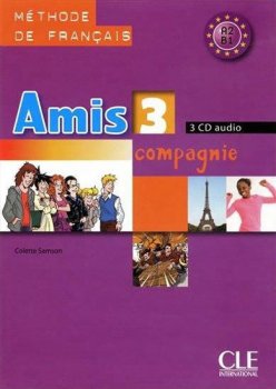 Amis et Compagnie: 3 CD /3/ pour la Classe