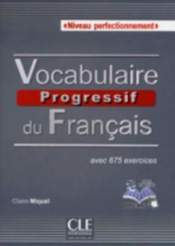 Vocabulaire progressif du francais: Niveau perfectionnement