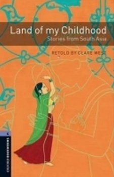 Level 4: Land of my Childhood: Stories from South Asia audio CD pack/Oxford Bookworms Library