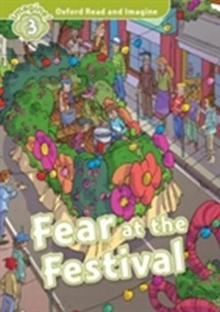 Oxford Read and Imagine 3: Fear at the Festival