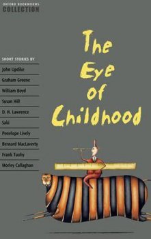 The Eye of Childhood: Oxford Bookworms Collection 