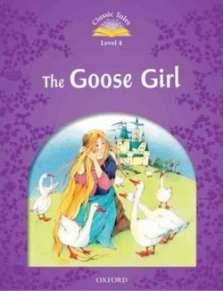 The Goose Girl: Level 4/Classic Tales