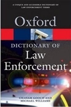 Oxford Dictionary of Law Enforcement 