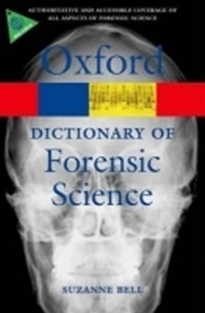 Oxford Dictionary of Forensic Science 