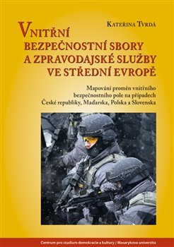 Vnitřní bezpečnostní sbory a zpravodajské služby ve střední Evropě