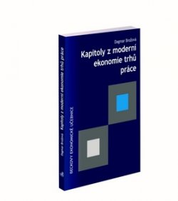 Kapitoly z moderní ekonomie trhů práce