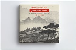 Jaroslav Slovák – Čínu jsem maloval a miloval