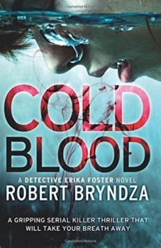 Cold Blood : A Gripping Serial Killer Thriller That Will Take Your Breath Away