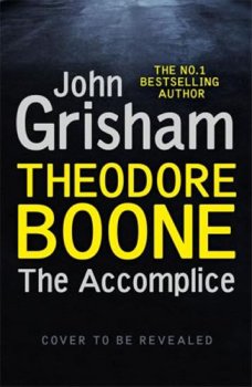 Theodore Boone: The Accomplice