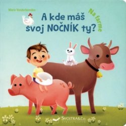 A kde máš svoj nocník ty? Na farme