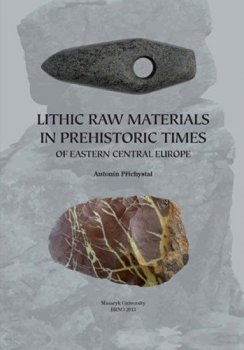 Lithic raw materials in prehistoric times of eastern Central Europe