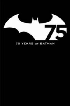 Batman 75th Anniversary