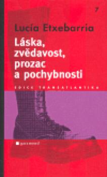 Láska, zvědavost, prozac a pochybnosti