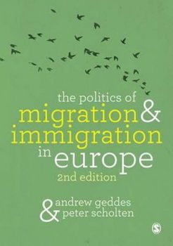 The Politics of Migration and Immigration in Europe