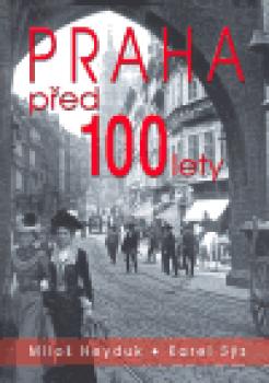 Praha před 100 lety