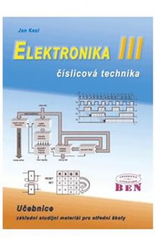 Elektronika III. číslicová technika: učebnice : základní studijní materiál pro střední školy