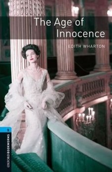 Oxford Bookworms Library New Edition 5 The Age of Innocence