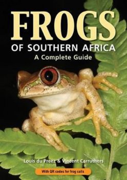 Frogs of Southern Africa : A Complete Guide