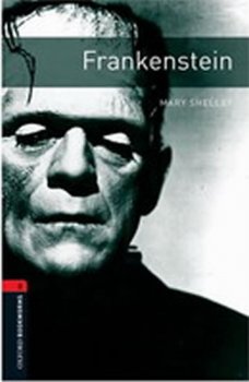 Oxford Bookworms Library New Edition 3 Frankenstein
