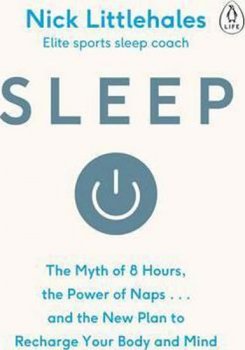 Sleep : Change the way you sleep with this 90 minute read