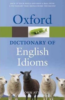 Oxford Dictionary of English Idioms 3rd 