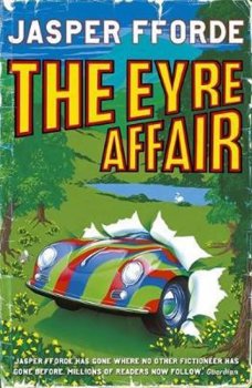 The Eyre Affair : Thursday Next Book 1