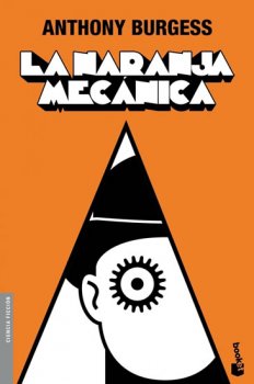 La naranja mecanica (Spanish Edition)