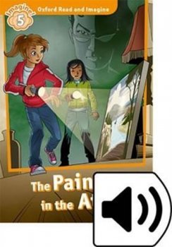 Oxford Read and Imagine Level 5: The Painting in the Attic with Audio Mp3 pack