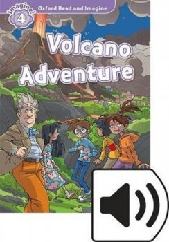 Oxford Read and Imagine Level 4: Volcano Adventure with Audio Mp3 Pack